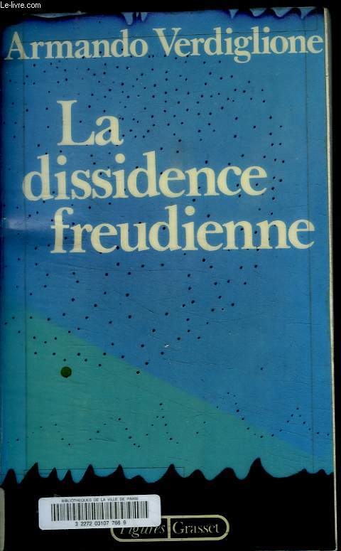 LA DISSIDENCE FREUDIENNE.