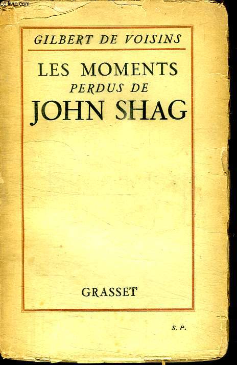 LES MOMENTS PERDUS DE JOHN SHAG.