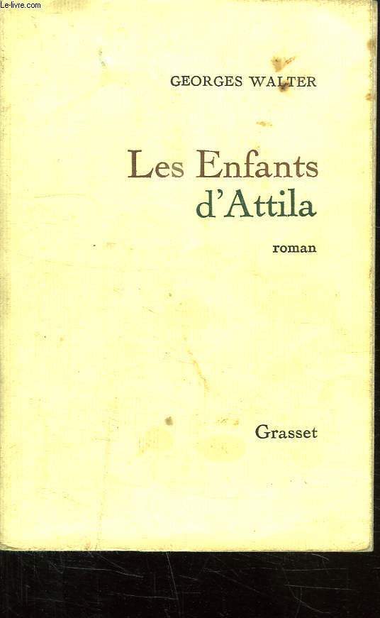 LES ENFANTS D ATTILA.