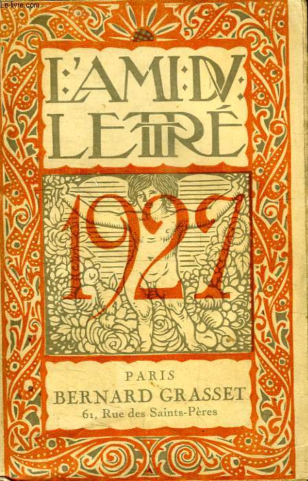 L AMI DU LETTRE. ANNEE LITTERAIRE ET ARTISTIQUE POUR 1927.