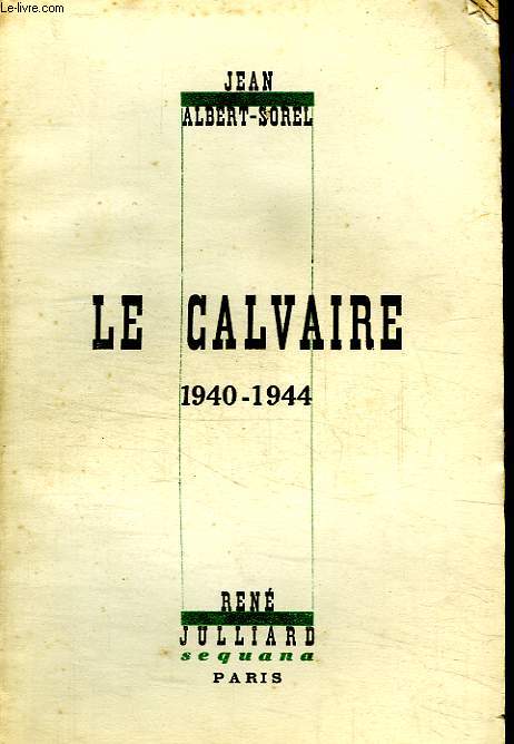 LE CALVAIRE. 1940 - 1944