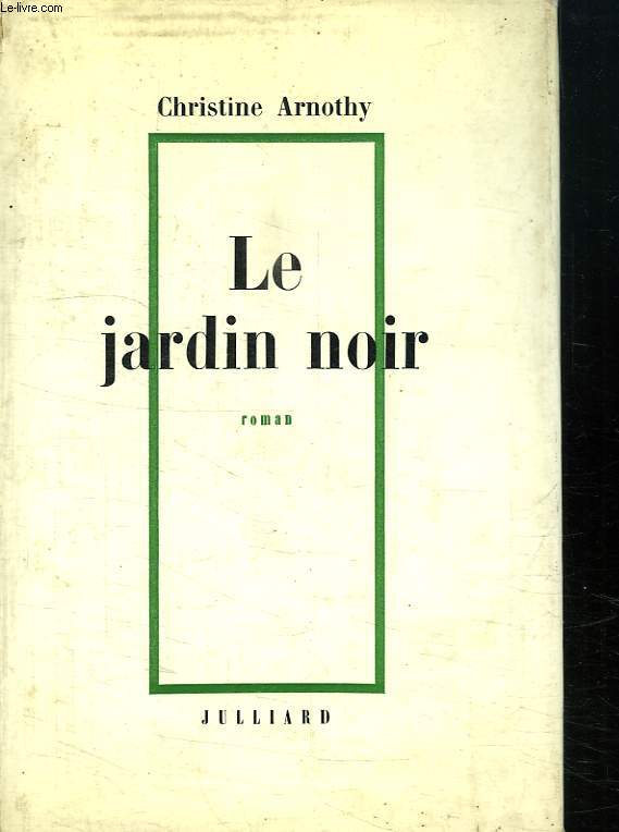 LE JARDIN NOIR.