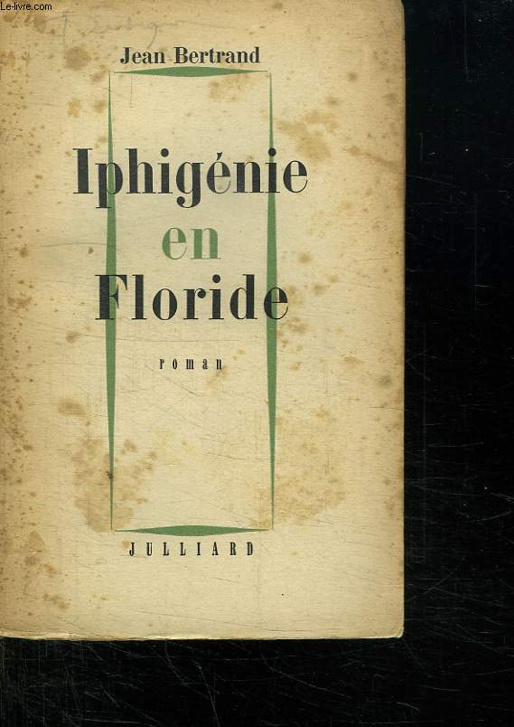 IPHIGENIE EN FLORIDE.