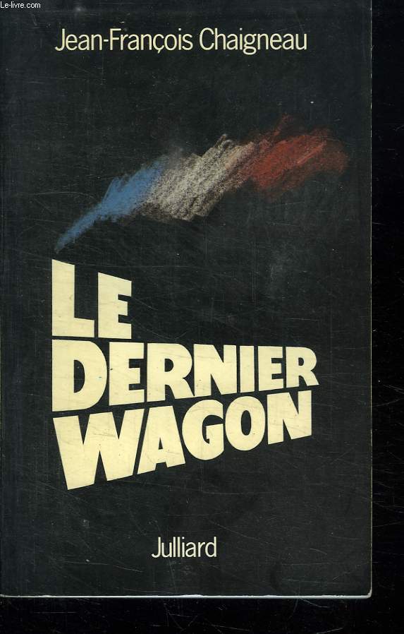 LE DERNIER WAGON.