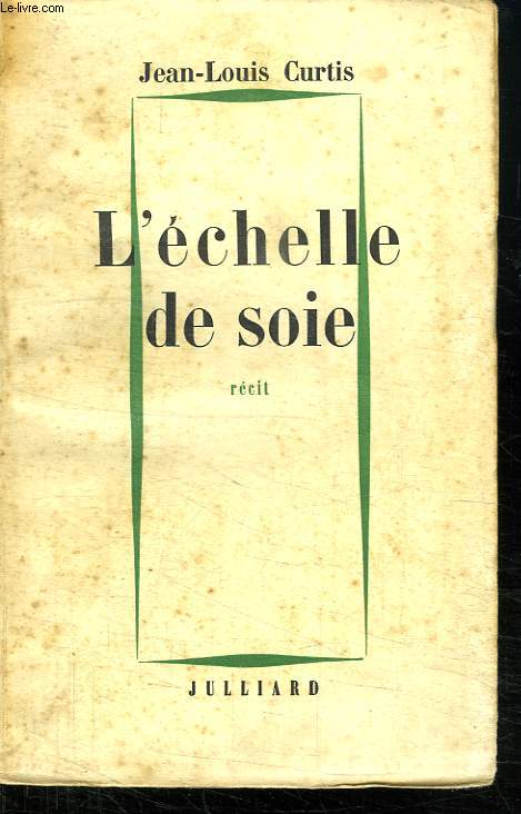 L ECHELLE DE SOIE.