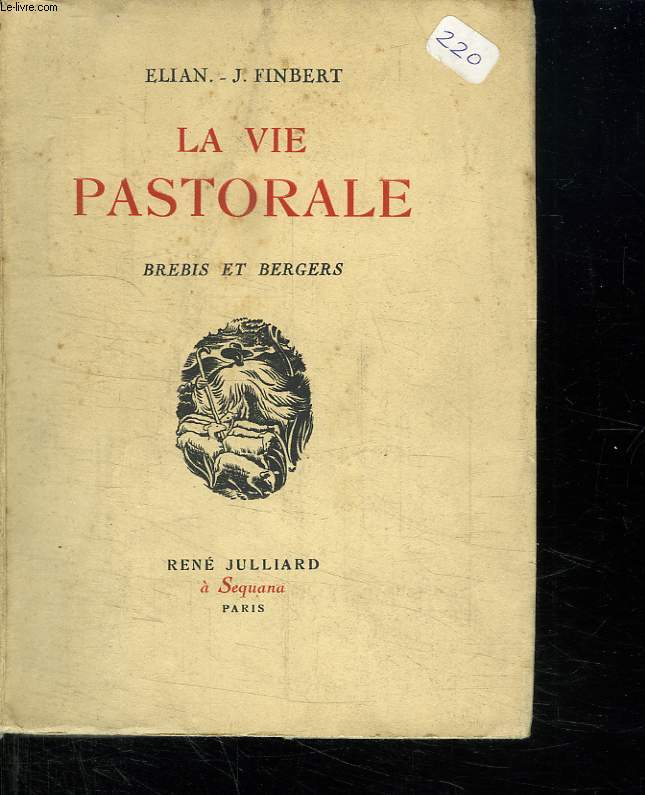 LA VIE PASTORALE. BREBIS ET BERGERS.