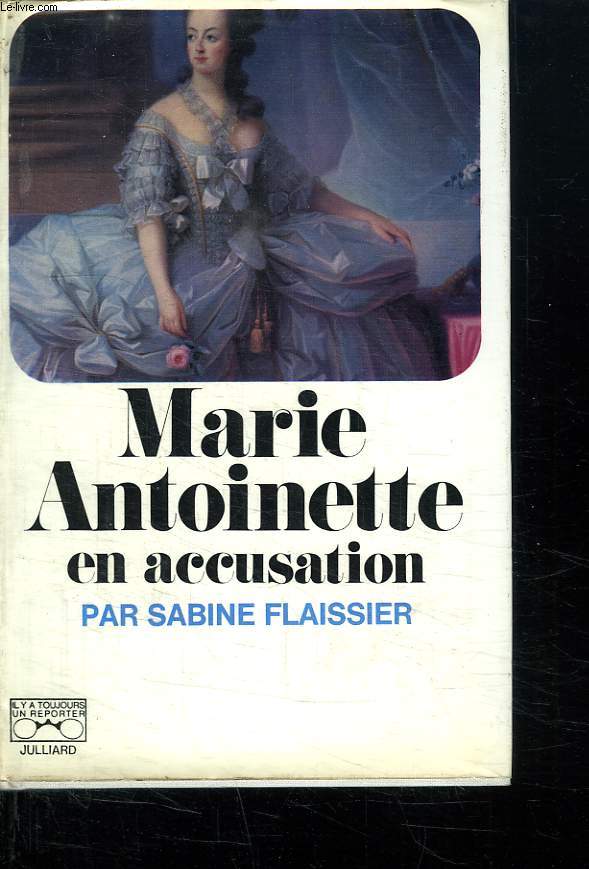 MARIE ANTOINETTE EN ACCUSATION.