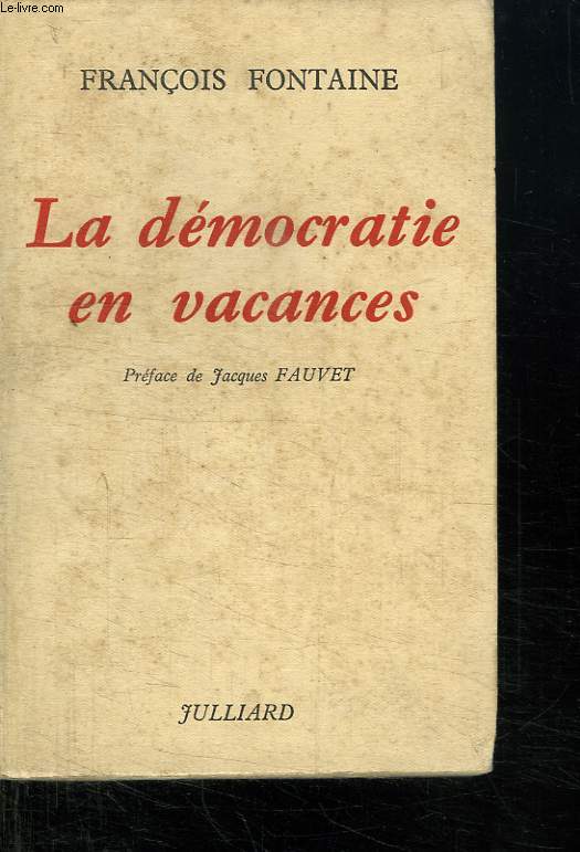 LA DEMOCRATIE EN VACANCES.