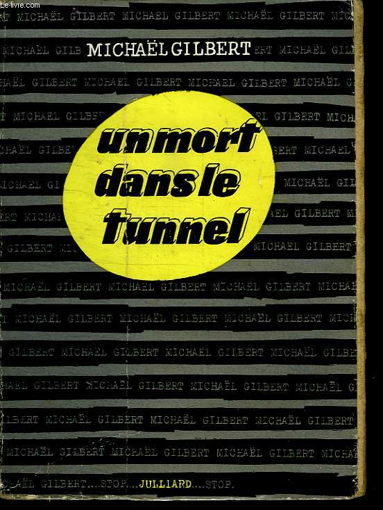 UN MORT DANS LE TUNNEL.