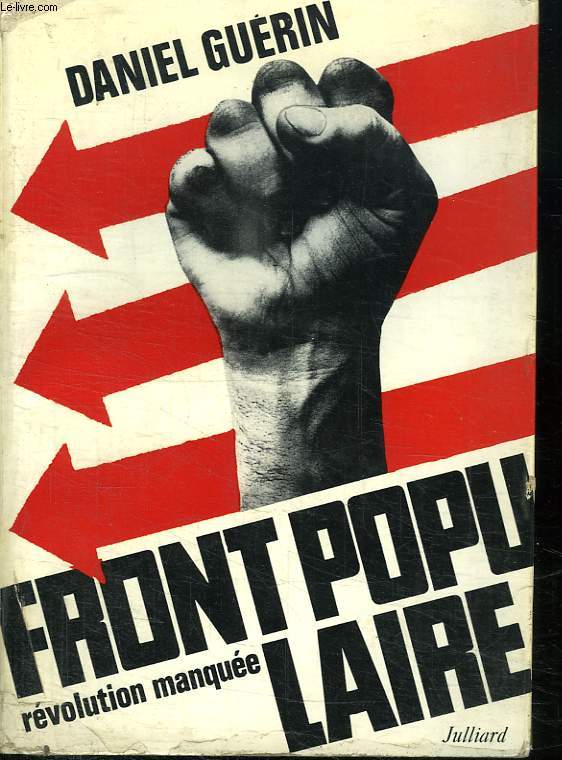 FRONT POPULAIRE. REVOLUTION MANQUEE.