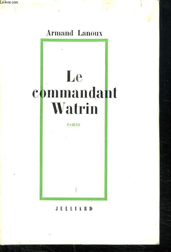 LE COMMANDANT WATRIN.