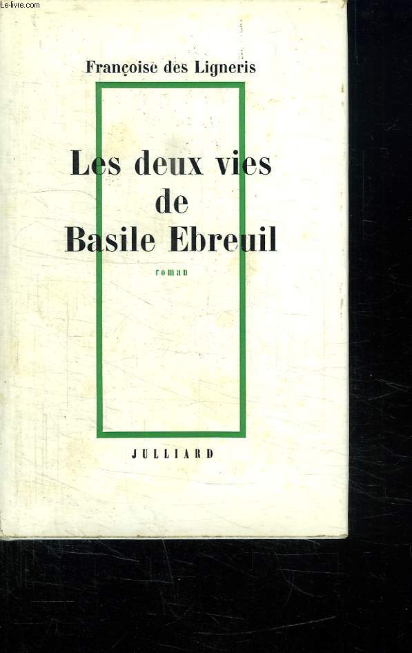 LES DEUX VIES DE BASILE EBREUIL.