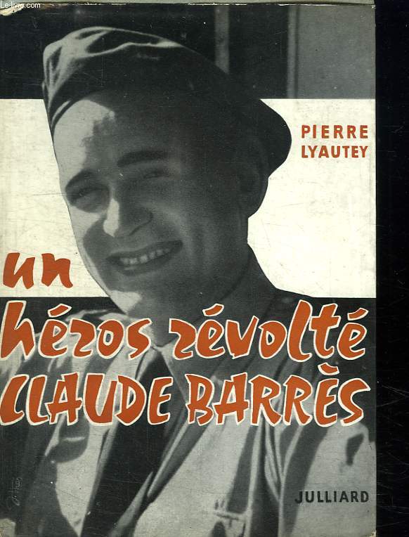 .UN HEROS REVOLTE CLAUDE BARRES.