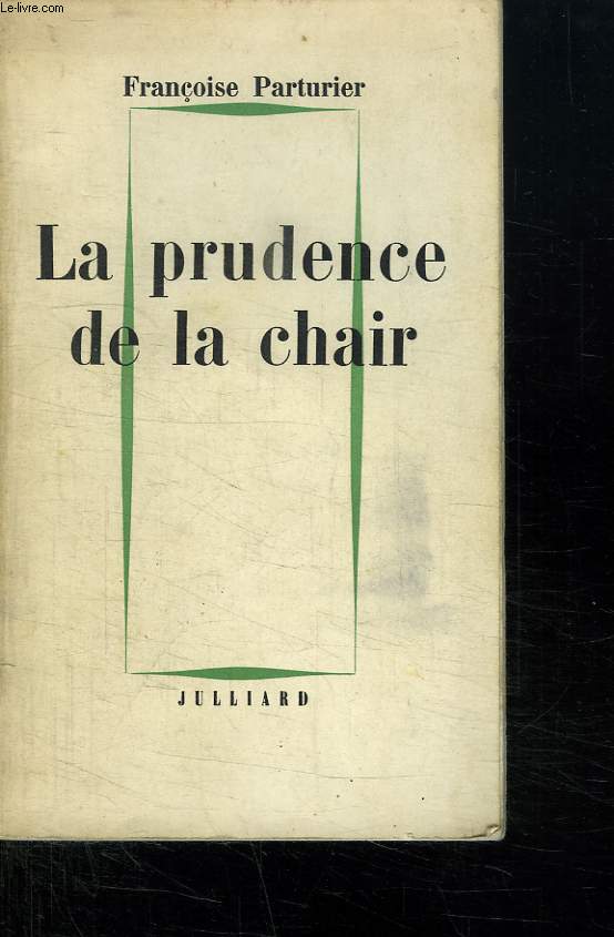 LA PRUDENCE DE LA CHAIR.