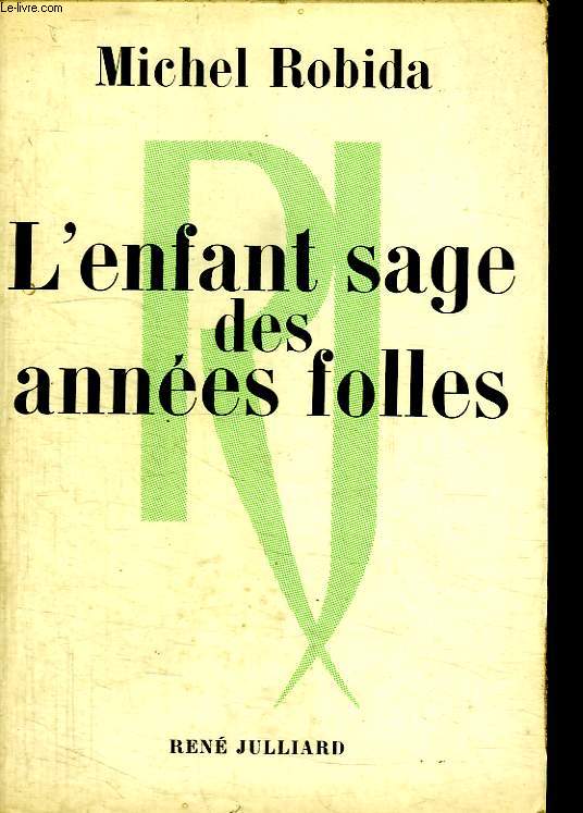 L ENFANT SAGE DES ANNEES FOLES. UN MONDE ENGLOUTI TOME3.