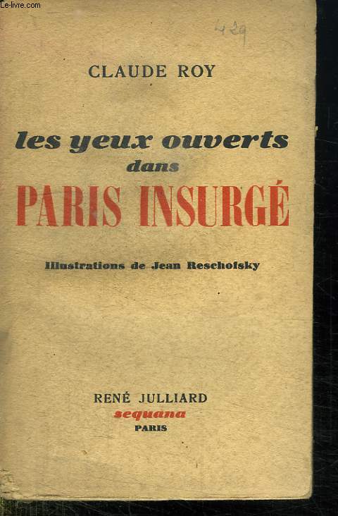 LES YEUX OUVERTS DANS PARIS INSURGE.