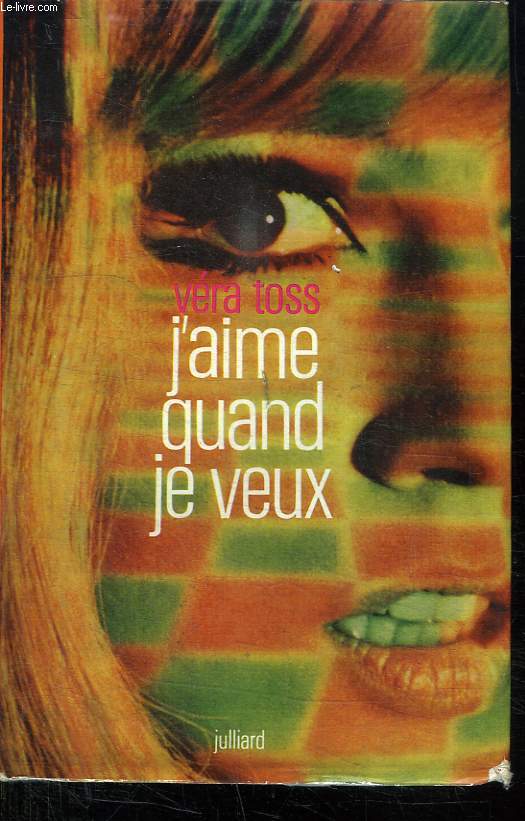 J AIME QUAND JE VEUX.