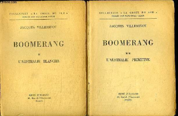 2 TOMES.BOOMERANG. TOME 1 L AUTRALIE BLANCHES. TOME 2 L AUSTRALIE PRIMITIVE.