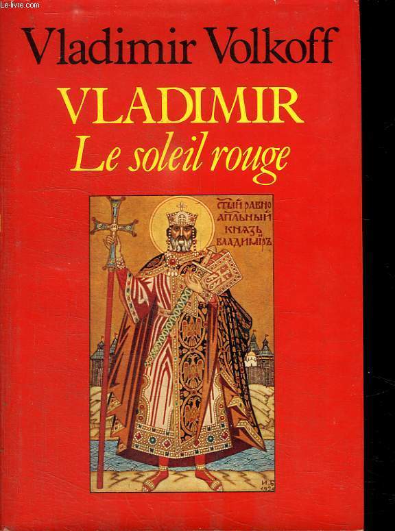 VLADIMIR LE SOLEIL ROUGE.