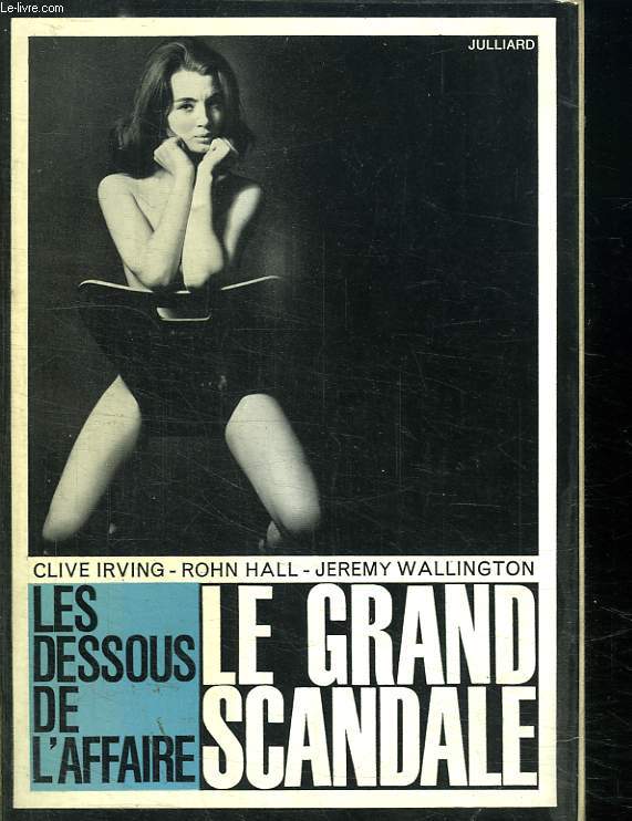 LES DESSOUS DE L AFFAIRE. LE GRAND SCANDALE.