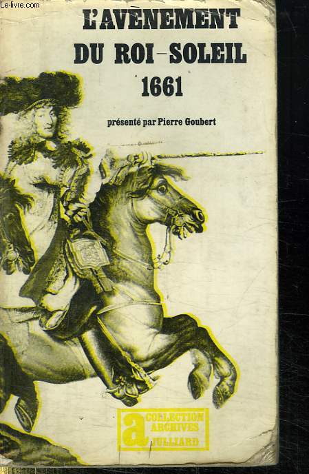 L AVENEMENT DU ROI SOLEIL. 1661.