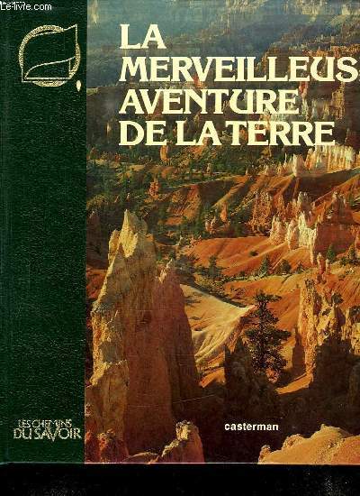 LA MERVEILLEUSE AVENTURE DE LA TERRE.