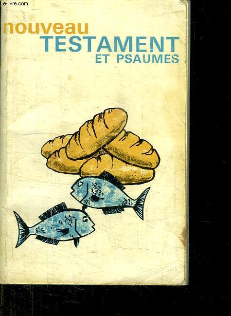 NOUVEAU TESTAMENT ET PSAUMES. NOUVELLE VERSION.