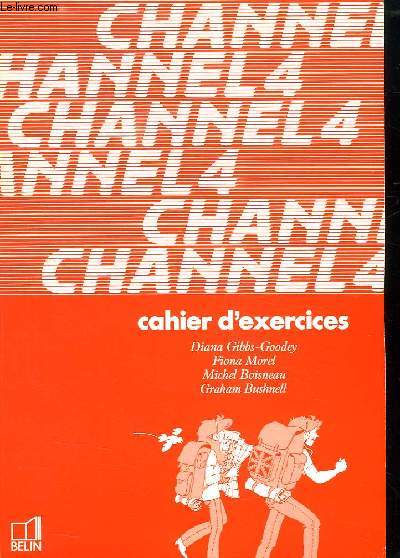 CHANNEL 4. CAHIER D EXERCICES.