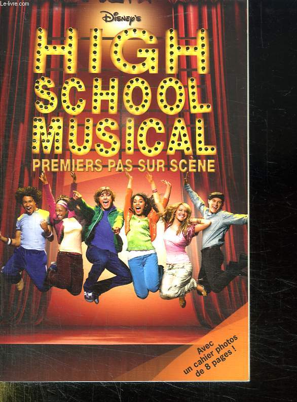 HIGH SCHOOL MUSICAL. PREMIERS PAS SU SCENE.