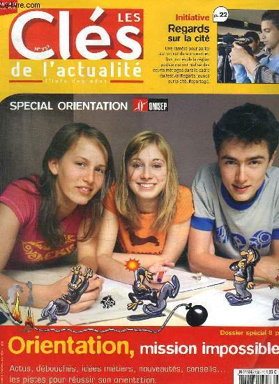 LES CLES DE L ACTUALITE N 732. DU 21 AU 27 NOVEMBRE 2007. SOMMAIRE SPECIALE ORIENTATION. INITIATIVE REGARDS SUR LA CITE..