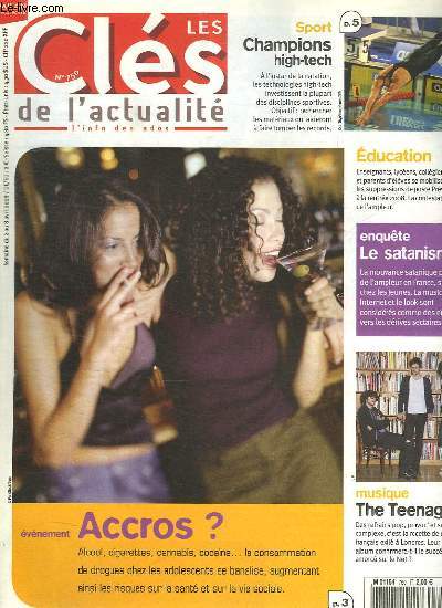 LES CLES DE L ACTUALITE N 750. DU 2 AU 8 AVRIL 2008. SOMMAIRE: EVENEMENT ACCROS? ALCOOL, CIGARETTES, CANABIS, COCAINE... SPORT CHAMPION HIGH TECH. ENQUETE LE SATANISME. MUSIQUE THE TEENAGERS.