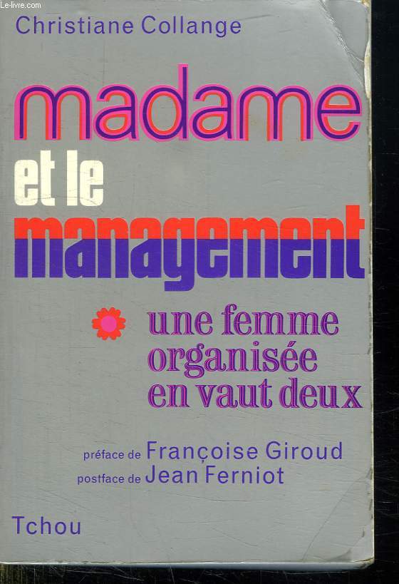 MADAME ET LE MANAGEMENT. UNE FEMME ORGANISEE EN VAUT DEUX.