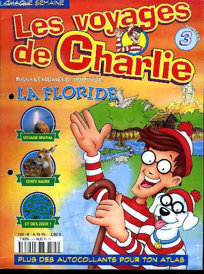 LES VOYAGES DE CHARLIE N 3. SOMMAIRE; TOUT SUR LA FLORIDE. VOYAGE SPATIAL, CERF NAINS ET DES JEUX.