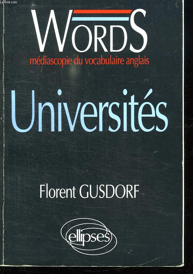 WORDS MEDIASCOPIE DU VOCABULAIRE ANGLAIS . UNIVERSITES.