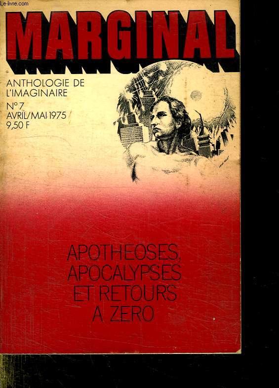 ANTHOLOGIE DE L IMAGINAIRE N 4 AVRIL / MAI 1975. APOTHEOSES, APOCALYPSES ET RETOURS A ZERO.