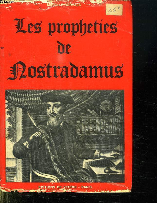 LES PROPHETIES DE NOSTRADAMUS.