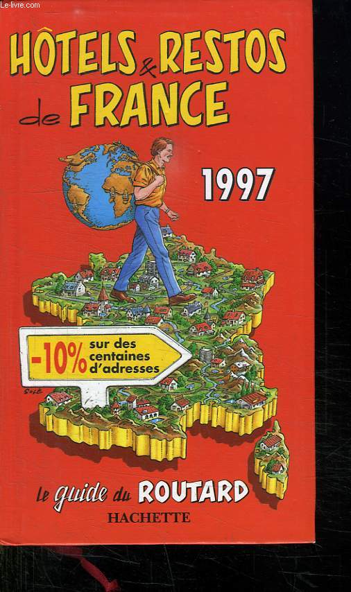 HOTELS ET RESTOS DE FRANCE 1997. LE GUIDE DU ROUTARD.