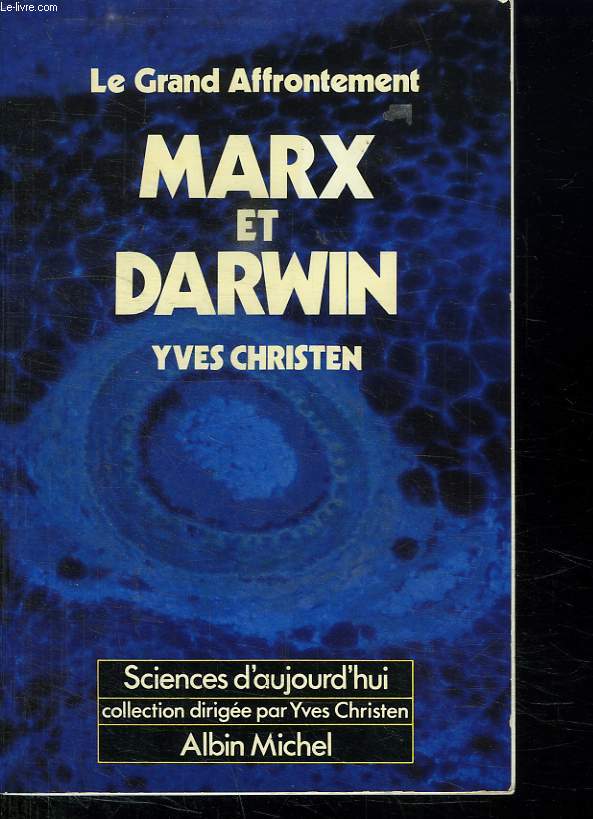 LE GRAND AFFRONTEMENT. MARX ET DARWIN.