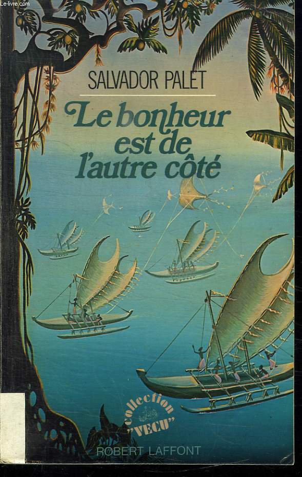 LE BONHEUR EST DE L AUTRE COTE.