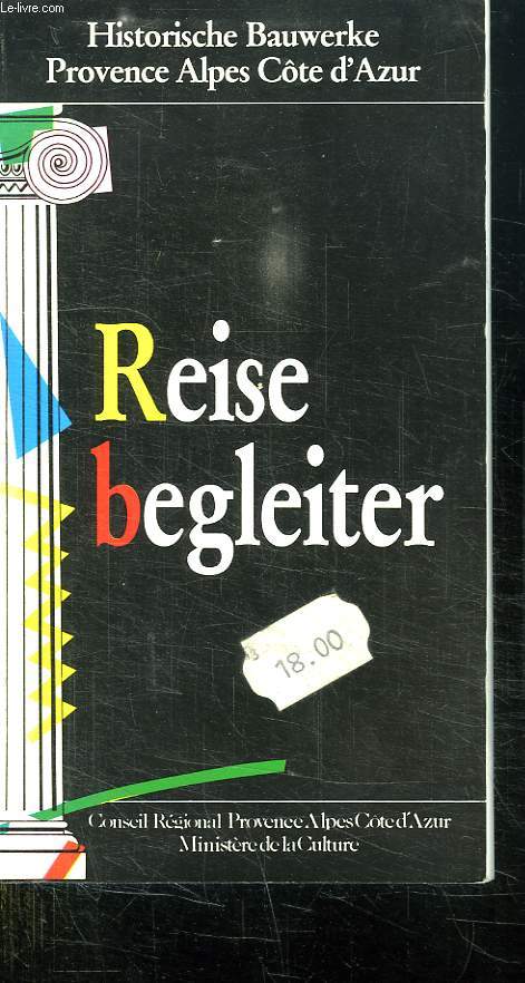 REISE BEGLEITER. OUVRAGE EN ALLEMAND. HISTORISCHE BAUWERKE. PROVENCE ALPES COTE D AZUR.