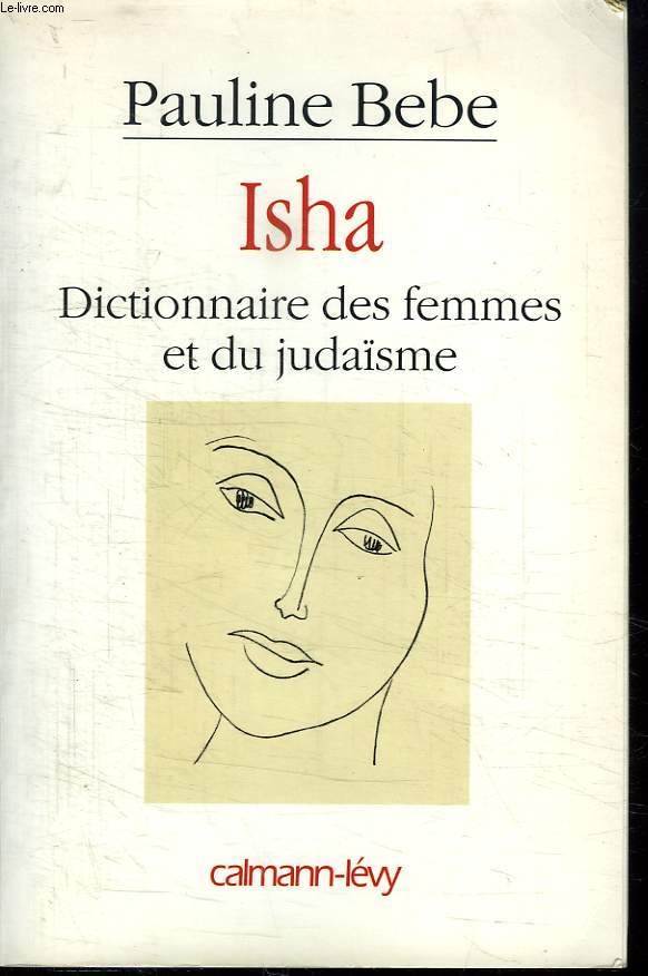 ISHA. DICTIONNAIRE DES FEMMES ET DU JUDAISME.