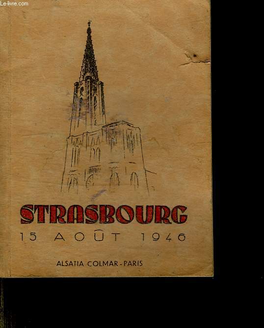 GRADUEL DE STRASBOURG 15 AOUT 1946. PELERINAGE DES SCOOTS DE FRANCE DES GUIDES DE FRANCE DES ETUDIANTS CATHOLIQUES.