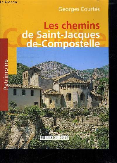 LES CHEMINS DE SAINT JACQUES DE COMPOSTELLE.