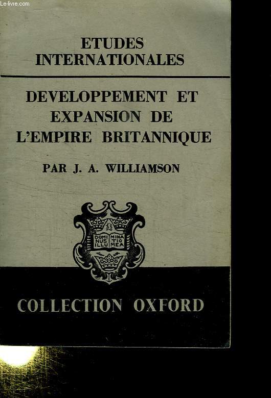 ETUDES INTERNATIONALES. DEVELOPPEMENT ET EXPANSION DE L EMPIRE BRITANNIQUE.