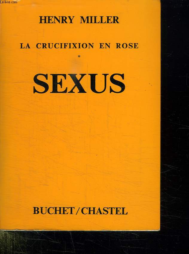 LA CRUCIFICTION EN ROSE 1. SEXUS.