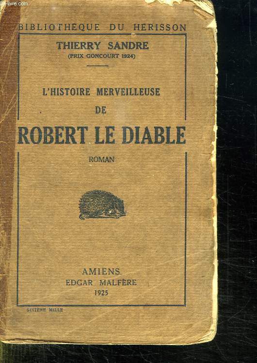 L HISTOIRE MERVEILLEUSE DE ROBERT LE DIABLE.