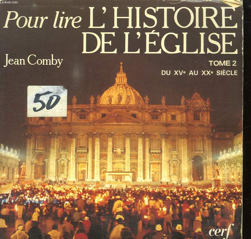 POUR LIRE L HISTOIRE DE L EGLISE. TOME 2. DU XV e AU XXe SIECLE.