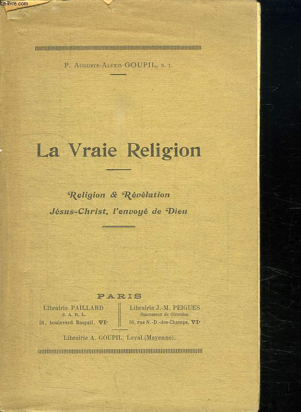 LA VRAIE RELIGION. RELIGION. REVELATION. JESUS CHRIST, L ENVOYE DE DIEU.