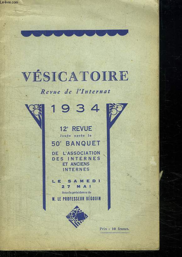 VESICATOIRE. REVUE DE L INTERNAT. 1934 . 12e REVUE.