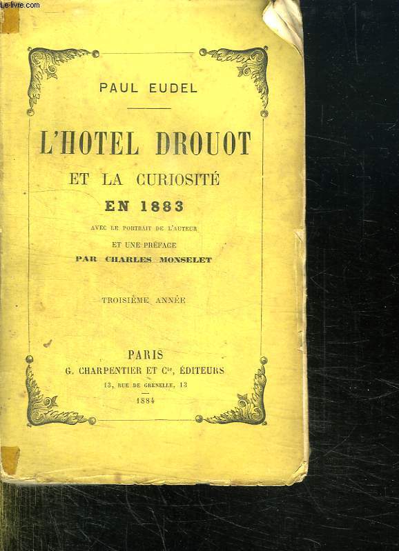L HOTEL DROUOT ET LA CURIOSITE EN 1883.